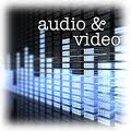 Audio and Video